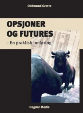 Opsjoner og futures av Oddmund Grøtte (Innbundet)