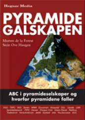 Pyramidegalskapen av Morten De la Forest og Stein Ove Haugen (Innbundet)