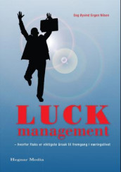 Luck management av Dag Øyvind Engen Nilsen (Innbundet)
