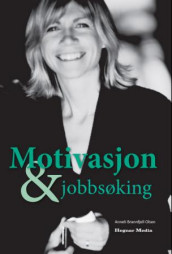 Motivasjon og jobbsøking av Anneli Brannfjell Olsen (Innbundet)