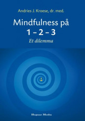 Mindfulness på 1-2-3 av Andries J. Kroese (Heftet)