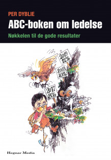 ABC-boken om ledelse av Per Dyblie (Innbundet)