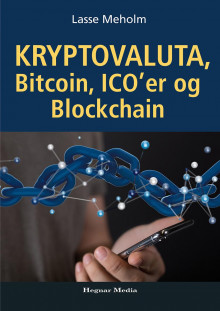 Kryptovaluta, bitcoin, ICOer og blockchain av Lasse Meholm (Innbundet)