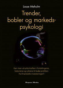 Trender, bobler og markedspsykologi av Lasse Meholm (Innbundet)