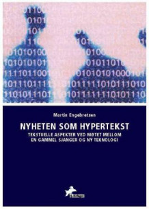 Nyheten som hypertekst av Martin Engebretsen (Heftet)