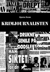 Krimjournalisten av Bjarne Kvam (Heftet)