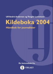 Kildeboka 2004 av Ulf André Andersen og Torgeir Lorentzen (Heftet)