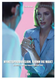 Nyhetsproduksjon, kjønn og makt av Turid Øvrebø (Heftet)