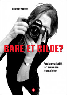 Bare et bilde? av Agnethe Weisser (Heftet)