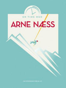 En time med Arne Næss av Arne Næss (Innbundet)