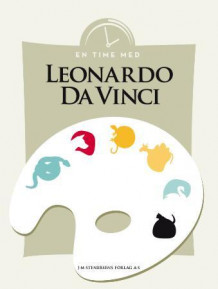 En time med Leonardo da Vinci av Leonardo (Innbundet)
