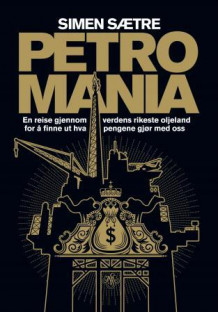 Petromania av Simen Sætre (Ebok)