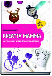Kreativ mamma av Karine Østtveit (Innbundet)