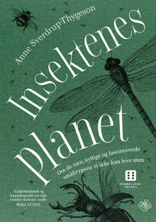 Insektenes planet av Anne Sverdrup-Thygeson (Ebok)
