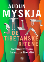 De tibetanske ritene av Audun Myskja (Ebok)