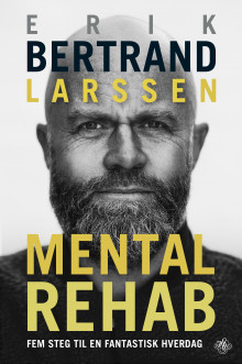Mental rehab av Erik Bertrand Larssen (Ebok)
