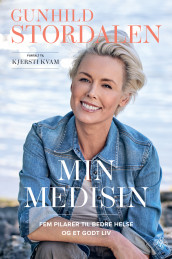 Min medisin av Kjersti Kvam og Gunhild A. Stordalen (Innbundet)