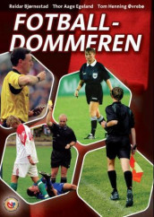 Fotballdommeren av Reidar Bjørnestad, Thor Aage Egeland og Tom Henning Øvrebø (Heftet)