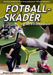 Fotballskader og idrettsmedisin av Thor Einar Andersen, Geir Stray Andreassen og Pål Arne Johansen (Heftet)