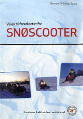 Veien til førerkortet for snøscooter av Jarle Nermark, Bernt Oldernes og Tor Inge Soma (Heftet)