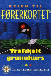Veien til førerkortet av Aage W. Karlsen, Jarle Nermark og Leif N. Olsen (Heftet)