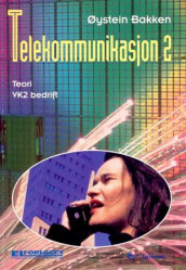 Telekommunikasjon 2 av Øystein Bakken (Heftet)