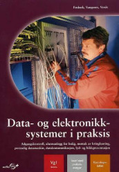 Data- og elektronikksystemer i praksis av Frank Fosbæk, Sverre Vangsnes og Helge Venås (Heftet)