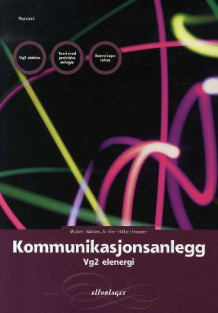Kommunikasjonsanlegg av Øystein Bakken og Arnfinn Håkon Henøen (Heftet)