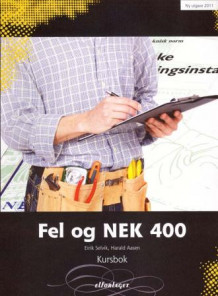 Fel og NEK 400 av Eirik Selvik og Harald Aasen (Heftet)