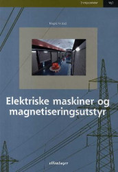 Elektriske maskiner og magnetiseringsutstyr av Magne Kvistad (Heftet)