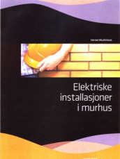 Elektriske installasjoner i murhus av Vernes Muslimovic (Heftet)