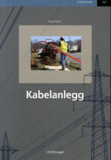 Kabelanlegg av Kåre Espeland, Hans Brandtun og Magnus Johansson (Heftet)