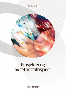 Prosjektering av teleinstallasjoner av Per Klepsland (Heftet)