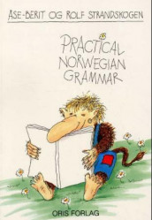 Practical Norwegian grammar av Rolf Strandskogen og Åse-Berit Strandskogen (Heftet)
