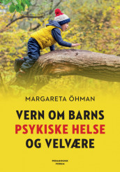 Vern om barns psykiske helse og velvære av Margareta Öhman (Heftet)