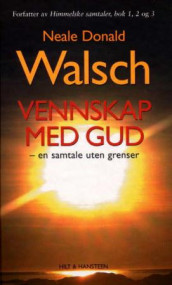 Vennskap med Gud av Neale Donald Walsch (Innbundet)