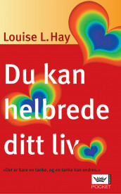 Du kan helbrede ditt liv av Louise L. Hay (Heftet)