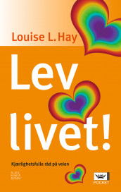 Lev livet! av Louise L. Hay (Heftet)