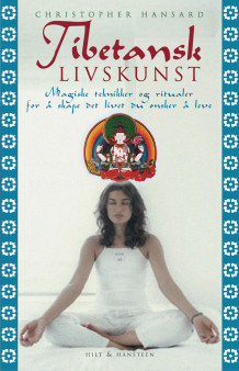 Tibetansk livskunst av Christopher Hansard (Innbundet)