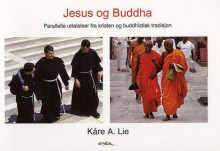 Jesus og Buddha av Kåre A. Lie (Heftet)