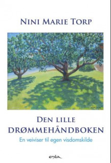 Den lille drømmehåndboken av Nini Marie Torp (Heftet)
