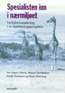 Spesialisten inn i nærmiljøet av Jon Magne Tellevik, Magnar Storliløkken, Harald Martinsen og Bengt Elmerskog (Heftet)