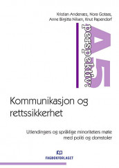Kommunikasjon og rettssikkerhet av Kristian Andenæs, Nora Gotaas, Anne Birgitta Nilsen og Knut Papendorf (Heftet)