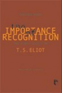 The importance of recognition and other essays on T.S. Eliot av Kristian Smidt (Heftet)