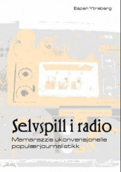Selvspill i radio av Espen Ytreberg (Heftet)
