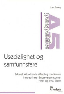 Usedelighet og samfunnsfare av Joar Tranøy (Heftet)