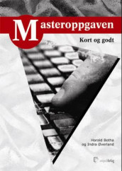 Masteroppgaven av Harald Botha og Indra Øverland (Heftet)