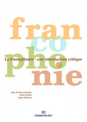 La francophonie av Karin Holter, John Kristian Sanaker og Ingse Skattum (Heftet)