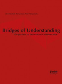 Bridges of understanding av Øyvind Dahl, Iben Jensen og Peter Nynäs (Heftet)