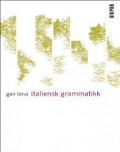 Italiensk grammatikk av Geir Lima (Heftet)